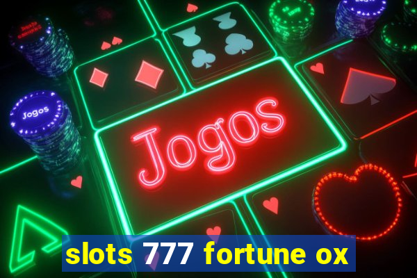 slots 777 fortune ox